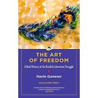 The Art Of Freedom: A Brief History Of The Kurdish Libe - Paperback / Softback N