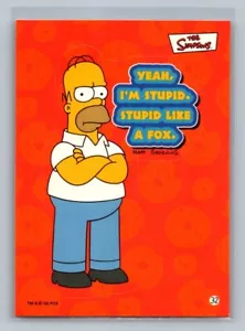 HOMER SIMPSON Yeah, I'm stupid 2002 Topps The Simpsons Sticker #32 C1 - Picture 1 of 2