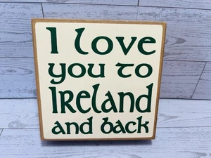 Blocco I LOVE YOU TO IRELAND AND BACK 5-1/2 pollici decorazione casa *EUC* - Foto 1 di 9