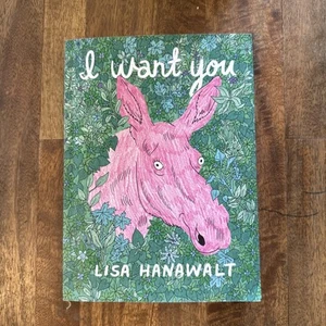 I Want You by Lisa Hanawalt (2020, Trade Paperback) - Picture 1 of 4