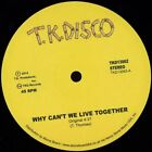 TIMMY THOMAS " WHY CAN'T WE LIVE TOGETHER " NEW UK 12 DANCE HOUSE CLASSIC