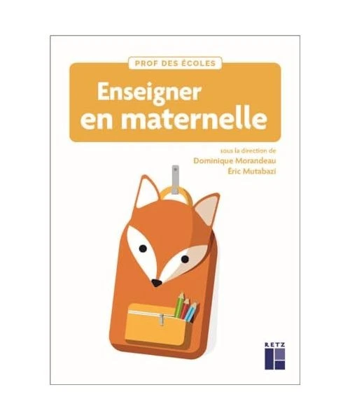 Enseigner en maternelle, Morandeau, Dominique; Mutabazi, Eric - Photo 1/1