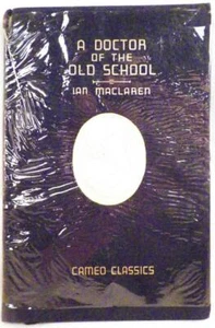 A Doctor of the Old School Book Ian MacClaren Cameo Classics 1929 Hardcover - Foto 1 di 4