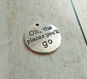 Quote Charm Antiqued Silver Word Pendant Oh the Places You'll Go - Picture 1 of 1