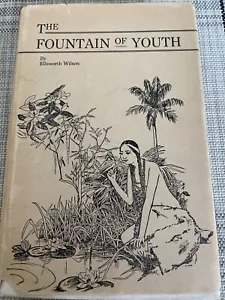 THE FOUNTAIN OF YOUTH BY ELLSWORTH WILSON RARE HBDJ 1932 1ST ED - Picture 1 of 8