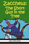 Zaccheus: The Short Guy In The Tree: Vo... By Minton, Susan Paperback / Softback