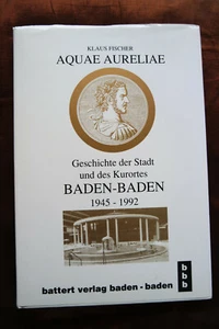 Geschichte der Stadt und des Kurortes Baden-Baden 1945 – 1992  Klaus Fischer  - Bild 1 von 3