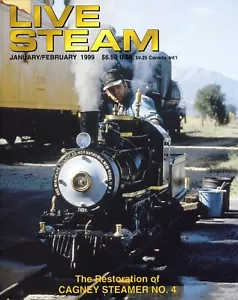 Live Steam V33 N 1 January/February 1999 The Restoration of Cagney Steamer No. 4 - Foto 1 di 1