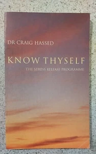 KNOW THYSELF the Stress Release Programme by  DR Craig Hassed - Picture 1 of 8