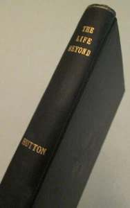 "The Life Beyond" von R.E. Hutton - 1916 - SELTEN - Bild 1 von 12