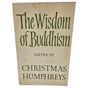 Vtg The Wisdom of Buddhism By Christmas Humphreys Religion Zen 1st Ed UK 1987 PB - Picture 1 of 6