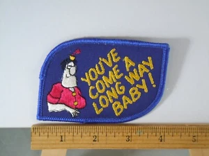 YOU "VE COME A LONG WAY BABY bestickter Aufnäher 4 Zoll - Bild 1 von 1