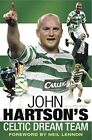 John Hartson's Celtic Dream Team by John Hartson Book The Cheap Fast Free Post