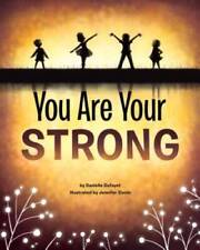 You Are Your Strong - Hardcover By Dufayet, Danielle - VERY GOOD