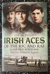 Irish Aces of the RFC and RAF in the First World War First Edition 2015 GLEESON - Picture 1 of 5