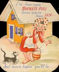 Vintage Get Well Card I've Been Cryin' Buckets full since you've been sick.... - Picture 1 of 3