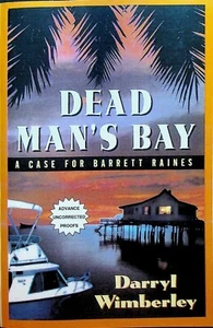Dead Man's Bay Case for Barrett Raines Uncorrected Proofs 2000 Darryl Wimberley - Imagen 1 de 1