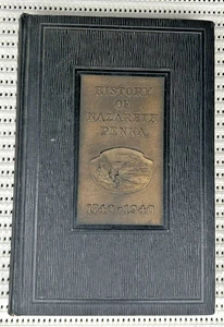 Two Centuries Of Nazareth 1740-1940 Pennsylvania Illust. Hard Cover 1st Ed. 276p - Picture 1 of 12