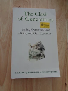 Clash of Generations: Saving Ourselves, Our Kids & Our Economy by Scott Burns SC - Picture 1 of 1