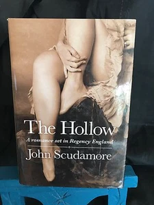The Hollow Pt. 1 : A Romance Set in Regency England by John Scudamore (2010,... - Picture 1 of 6