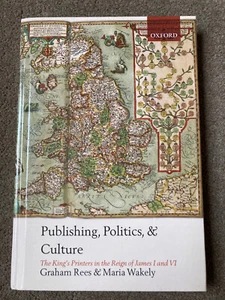 Publishing, Politics, and Culture: The King's Printers by Graham Rees - Imagen 1 de 3