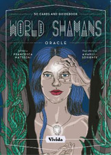 Francesca Matteoni World Shamans Oracle (Cards) VIVIDA