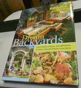 Dream Backyards by Handyman. Compleat Do It Yourself Manual. 256 Page Book. - Picture 1 of 3