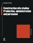 Construction Site Studies: Production Administration... by Forster, G. Paperback