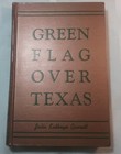 SCARCE 1939 Green Flag Over Texas by Julia Kathryn Garrett 1st HB Ex-Library VG