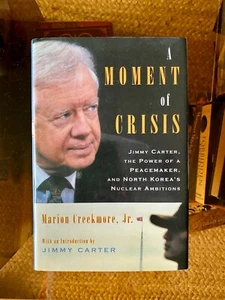 SIGNED, A Moment of Crisis: Jimmy Carter by Marion V. Creekmore - Picture 1 of 4
