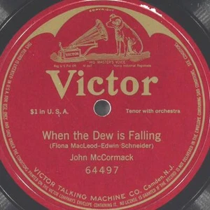 JOHN MCCORMACK When The Dew Is Falling VICTOR 64497 EX- 78 10" 1916 Pop - Picture 1 of 4