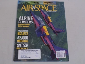 Air Space Smithsonian Magazine March 2006 Fairchild Dornier Alpha Jets Bizjets - Picture 1 of 1