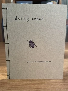 Nathaniel Tarn: Dying Trees (Rain Taxi Brainstorm Series #9); Limited ed. 97/200 - Imagen 1 de 12