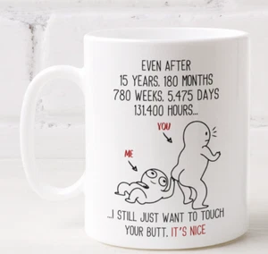 15 Year Wedding Anniversary Gift Touch Your Butt Coffee Mug For Husband Wife  - Picture 1 of 7