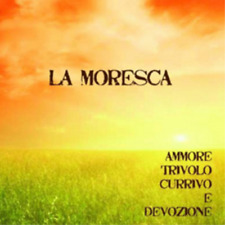 La Moresca Ammore, Trivolo, Currivo E Devozione (CD) Album