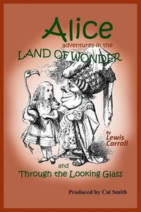 Alice Adventures in the Land of Wonder: and Through the Looking Glass by Calvin - Picture 1 of 1
