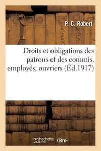 Droits Et Obligations Des Patrons Et Des Commis, Employs, Ouvriers by Robert-P-C - Picture 1 of 1