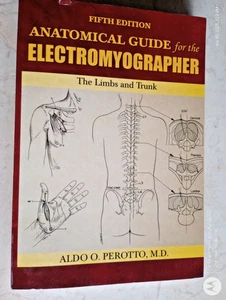 5TH EDITION ANATOMICAL GUIDE ELECTROMYOGRAPHER LIMBS&TRUNK ALDO PEROTTO PB BOOK - Picture 1 of 7