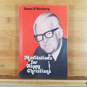 Meditations for Happy Christians - 1973 Hardcover by James P. Wesberry - Bild 1 von 12