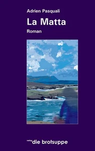 La Matta: Roman, Adrien Pasquali - Picture 1 of 1