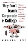 They Don't Teach Corporate in College by Alexandra Levit (English) Paperback Boo
