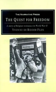 Quest for Freedom: Belgian Resistance in World War II by Yvonne de Ridder Files - Picture 1 of 1