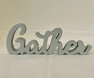 “ Gather” Wood Cutout Sign 4.5” X12” - Picture 1 of 8