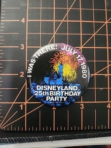 Disneyland 25. Geburtstag Party - Ich war dort 17. Juli 1980 Knopf 2,25 Zoll - Bild 1 von 2