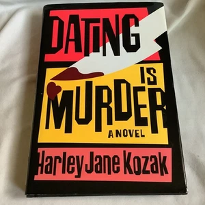 Dating Is Murder: A Novel by Harley Jane Kozak (2005 Hardcover) - AS NEW!! - Picture 1 of 6