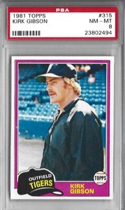 1981 Topps #315 Kirk Gibson RC PSA 8 NM-MINT Detroit Tigers Rookie *