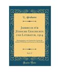 Jahrbuch Fur Judische Geschichte Und Literatur 1914 Vol 17 Herausgegeben V