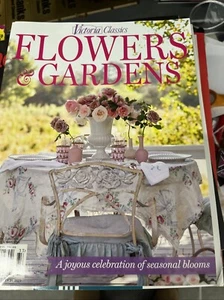 Victoria Classics Flowers & Gardens Magazine A Celebration Of Seasonal Blooms - Picture 1 of 4