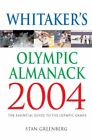 Whitaker's Olympic Almanack 2004: The Essential Guide To The Oly