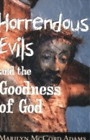 Marilyn McCord Ad Horrendous Evils and the Goodness of  (Paperback) (UK IMPORT)